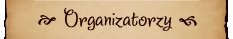 Organizatorzy